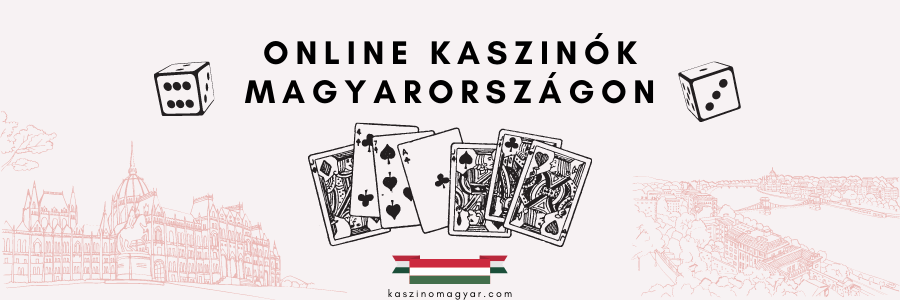 Online kaszinók Magyarországon